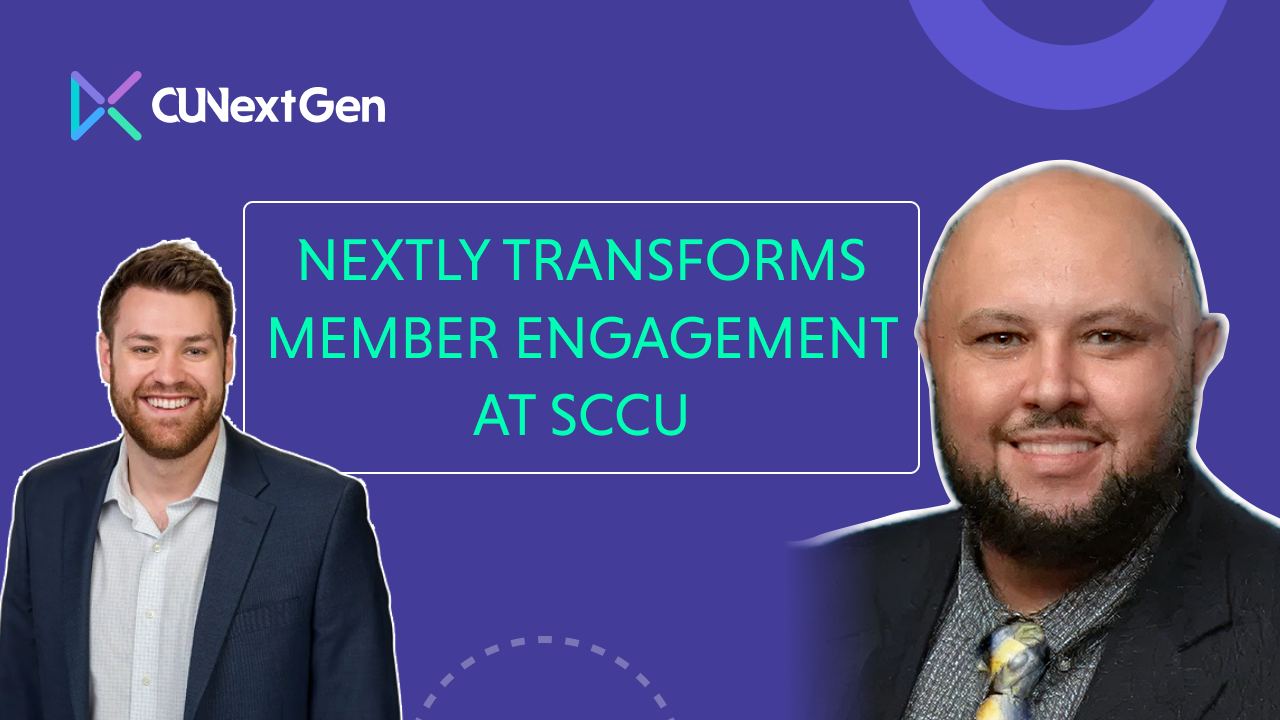 Nextly Transforms Member Engagement at SCCU | Daniel Bryant, VP at Space Coast Credit Union